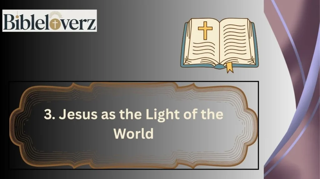 3. Jesus as the Light of the World