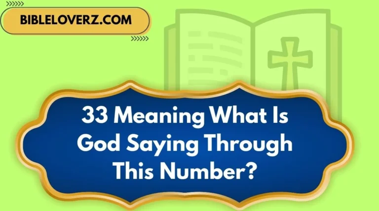 33 Meaning What Is God Saying Through This Number?