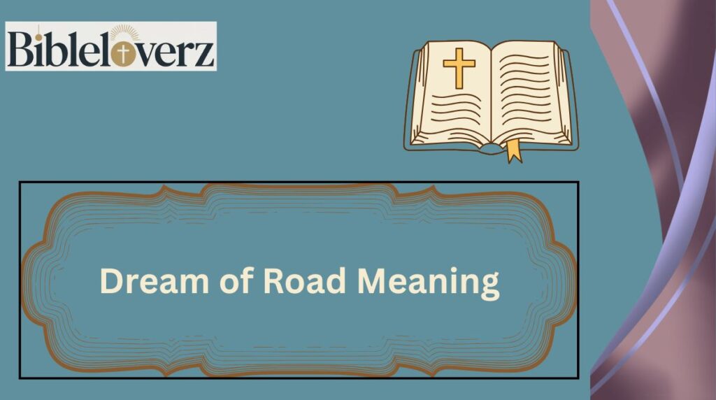 Dream of Road Meaning