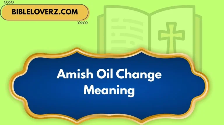 Amish Oil Change Meaning