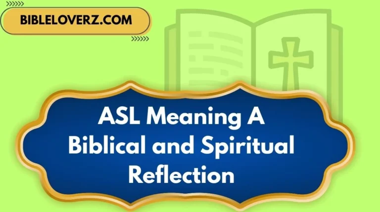 ASL Meaning A Biblical and Spiritual Reflection