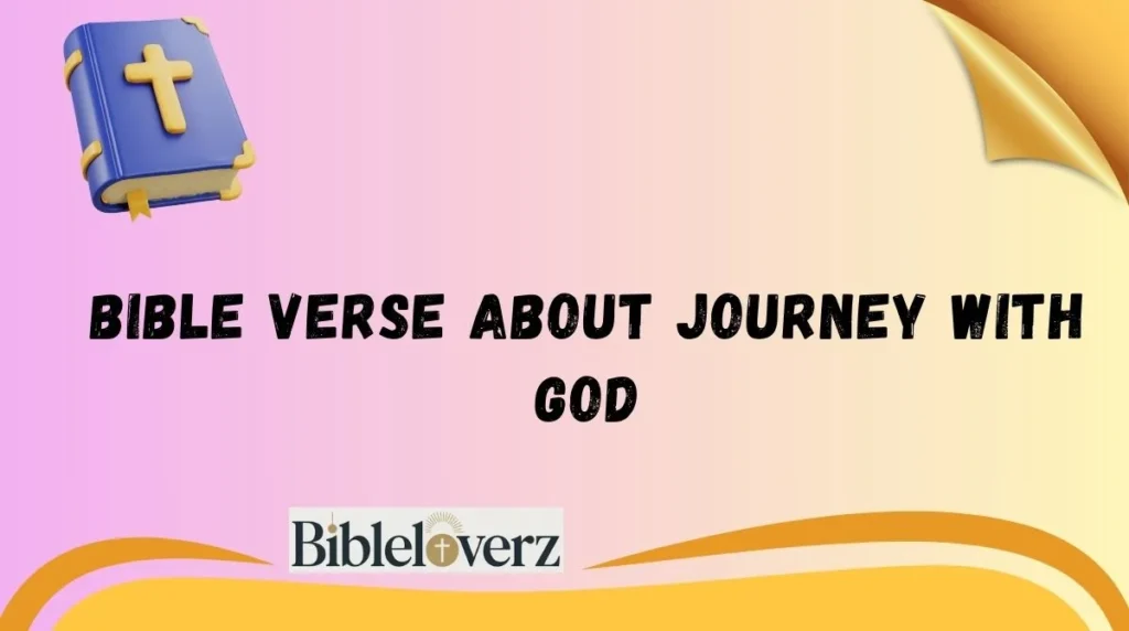 Bible Verse About Journey With God