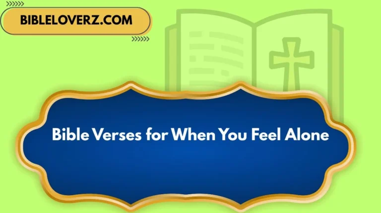 Bible Verses for When You Feel Alone