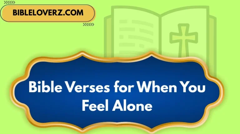 Bible Verses for When You Feel Alone