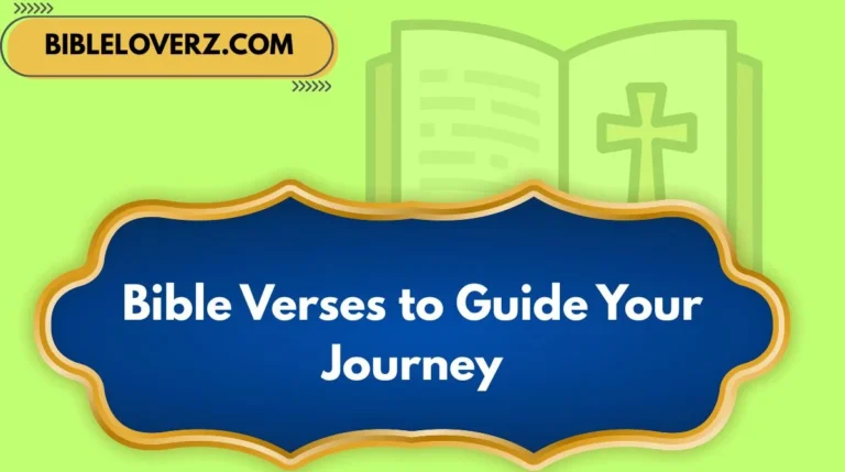 Bible Verses to Guide Your Journey