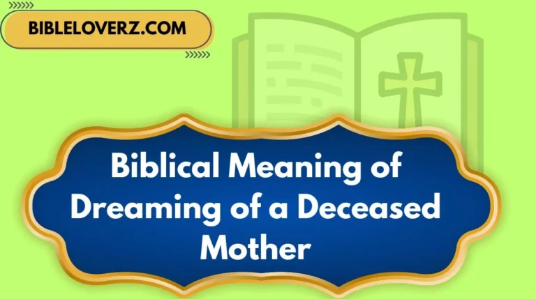 Biblical Meaning of Dreaming of a Deceased Mother