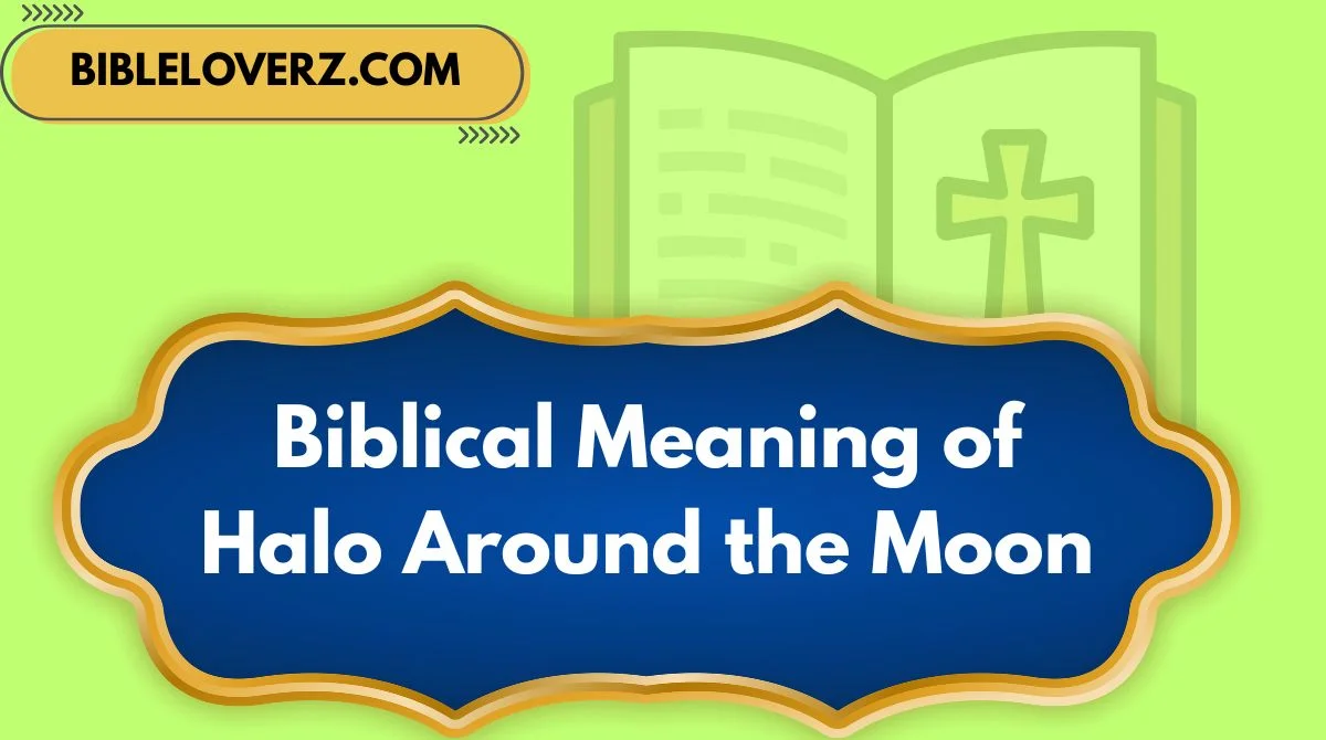 Biblical Meaning of Halo Around the Moon