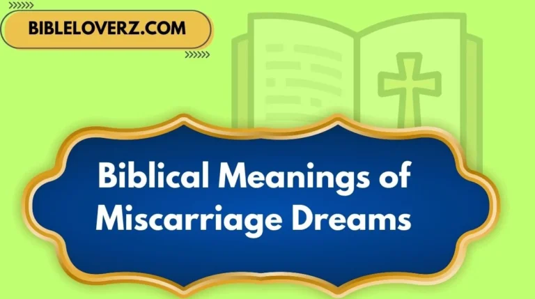 Biblical Meanings of Miscarriage Dreams