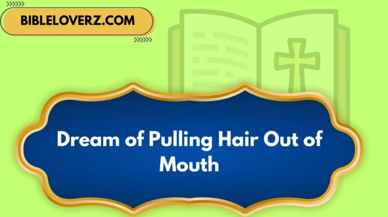 Dream of Pulling Hair Out of Mouth