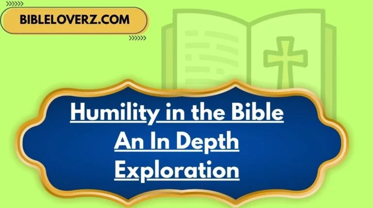 Humility in the Bible An In Depth Exploration