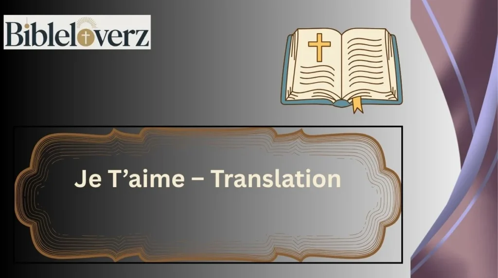 Je T’aime – Translation