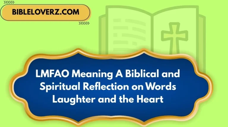 LMFAO Meaning A Biblical and Spiritual Reflection on Words Laughter and the Heart