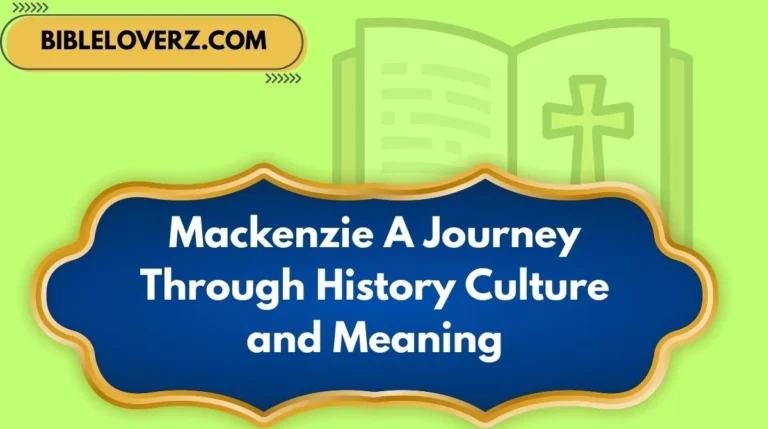 Mackenzie A Journey Through History Culture and Meaning