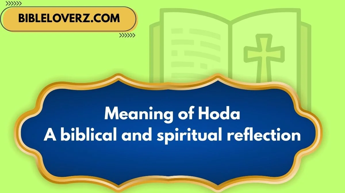 Meaning of Hoda A biblical and spiritual reflection