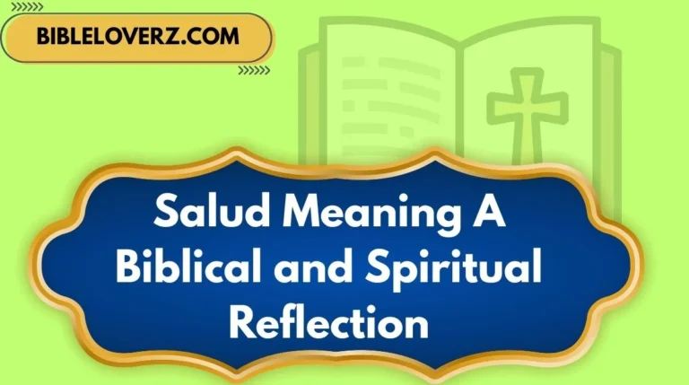 Salud Meaning A Biblical and Spiritual Reflection