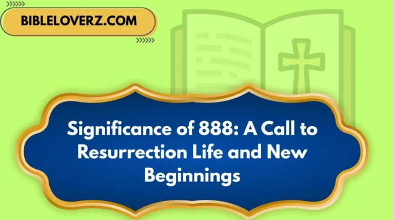 Significance of 888: A Call to Resurrection Life and New Beginnings