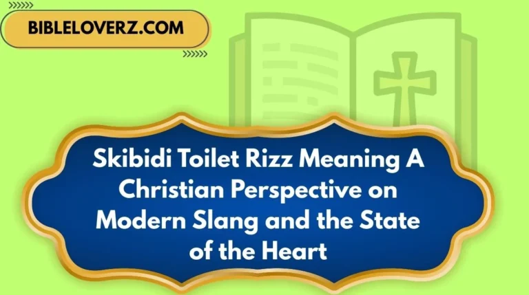 Skibidi Toilet Rizz Meaning A Christian Perspective on Modern Slang and the State of the Heart