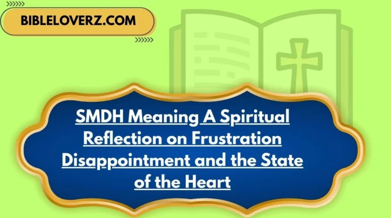 SMDH Meaning A Spiritual Reflection on Frustration Disappointment and the State of the Heart