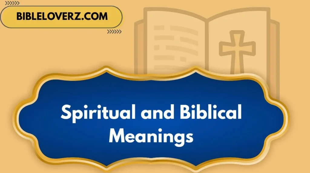 Spiritual and Biblical Meanings