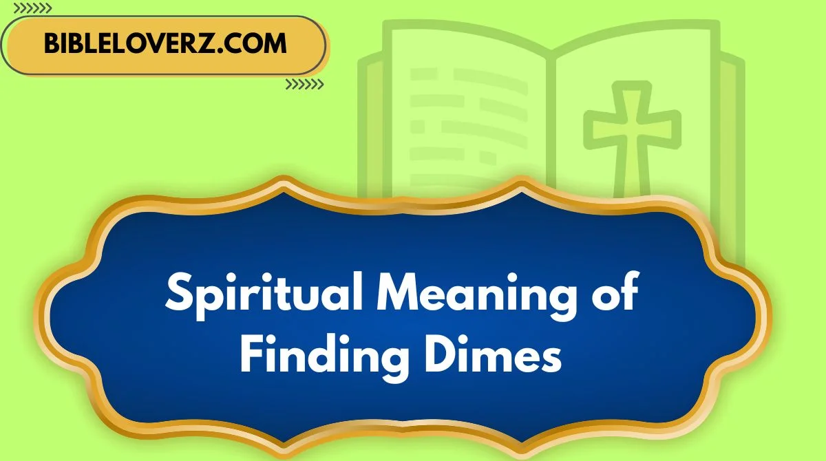 Spiritual Meaning of Finding Dimes