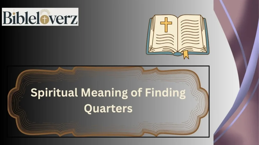 Spiritual Meaning of Finding Quarters