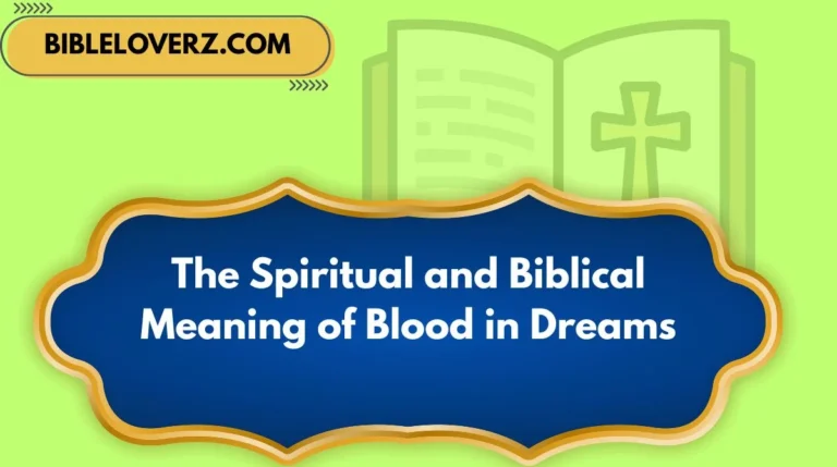The Spiritual and Biblical Meaning of Blood in Dreams