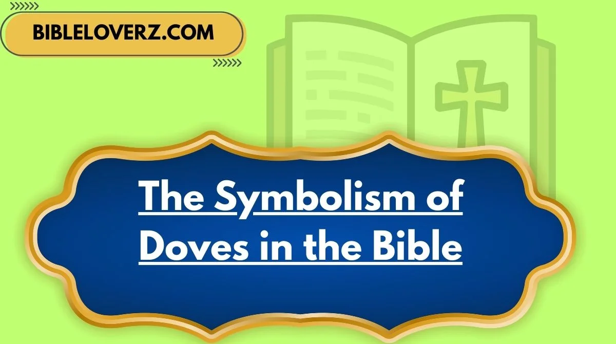 The Symbolism of Doves in the Bible