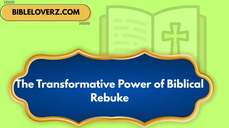 The Transformative Power of Biblical Rebuke