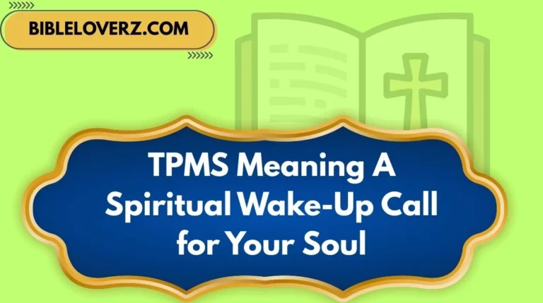 TPMS Meaning A Spiritual Wake-Up Call for Your Soul