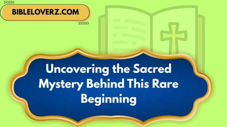 Uncovering the Sacred Mystery Behind This Rare Beginning