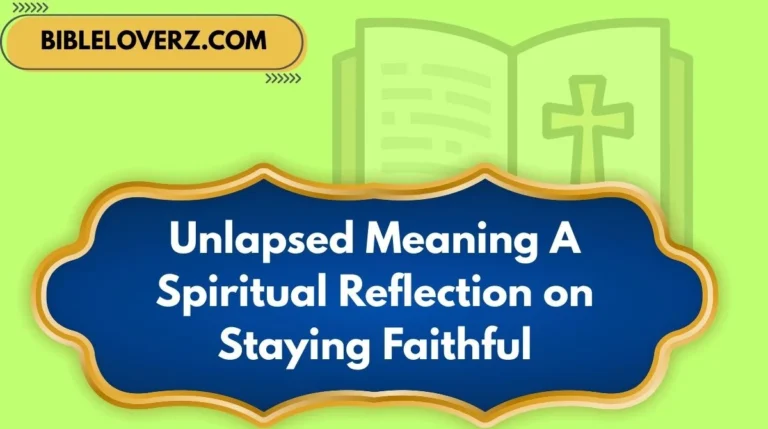 Unlapsed Meaning A Spiritual Reflection on Staying Faithful