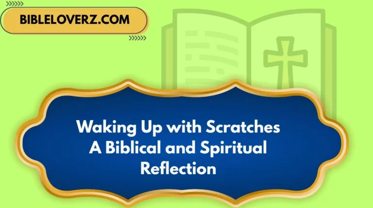 Waking Up with Scratches A Biblical and Spiritual Reflection