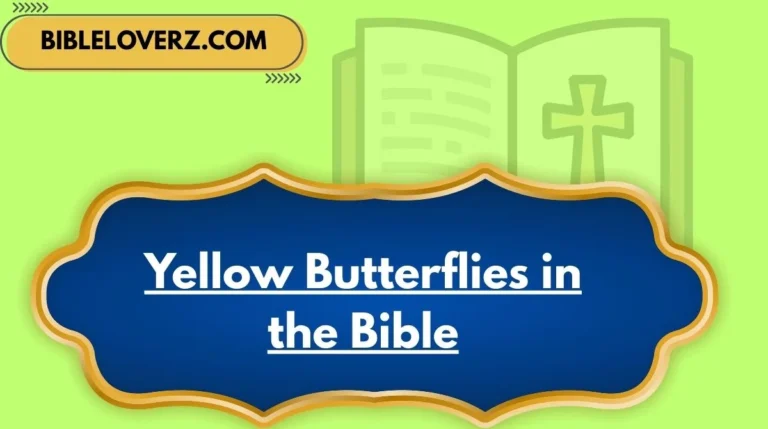 Yellow Butterflies in the Bible