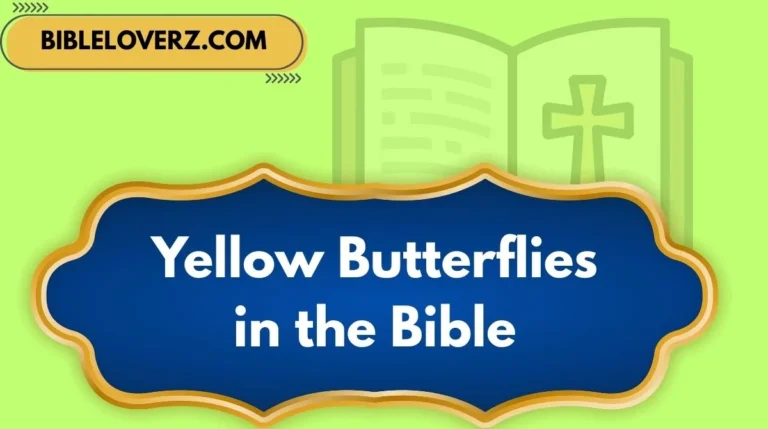 Yellow Butterflies in the Bible
