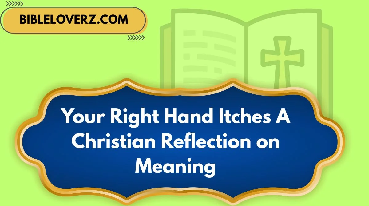Your Right Hand Itches A Christian Reflection on Meaning
