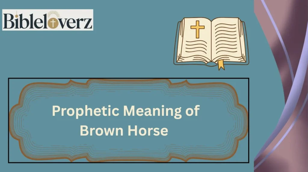  Prophetic Meaning of Brown Horse