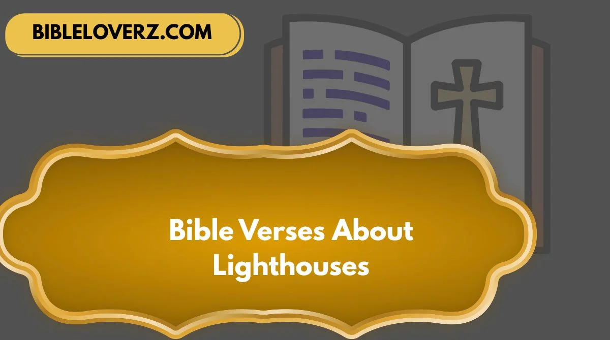 Bible Verses About Lighthouses