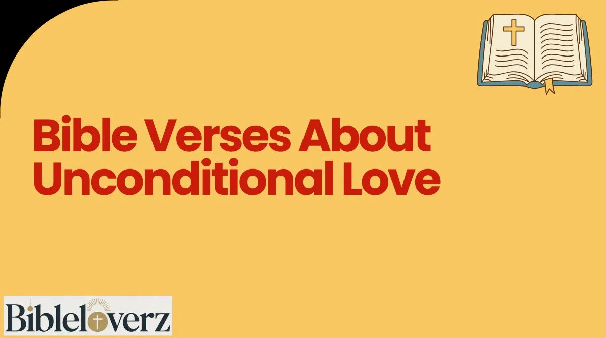 Bible Verses About Unconditional Love
