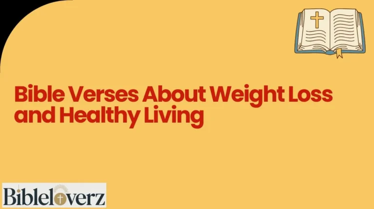 Bible Verses About Weight Loss and Healthy Living