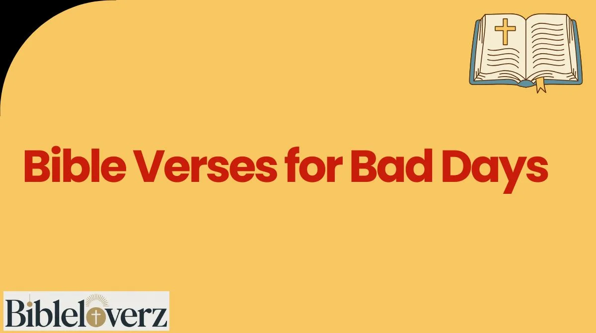 Bible Verses for Bad Days