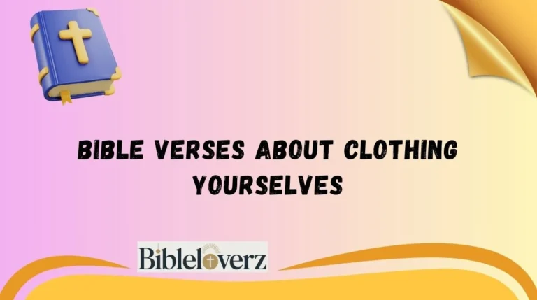 Bible Verses About Clothing Yourselves