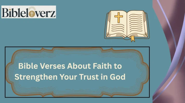 Bible Verses About Faith to Strengthen Your Trust in God