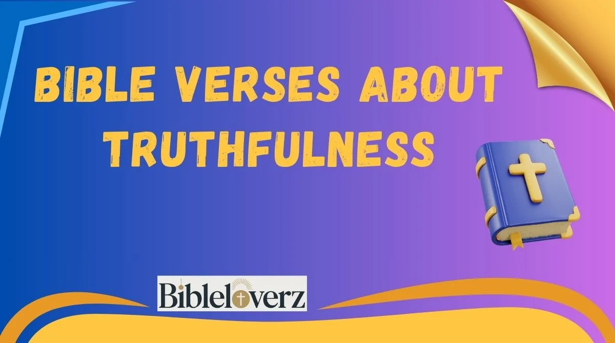 Bible Verses About Truthfulness