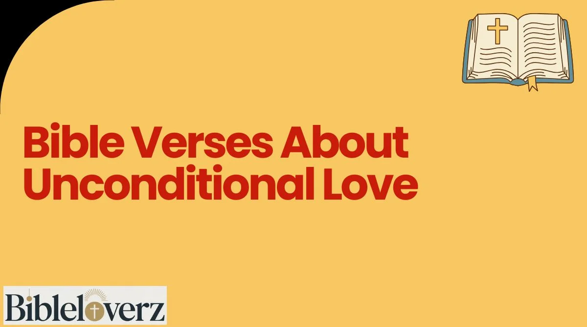 Bible Verses About Unconditional Love