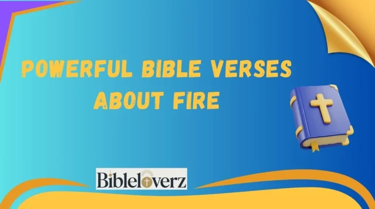 Powerful Bible Verses About Fire